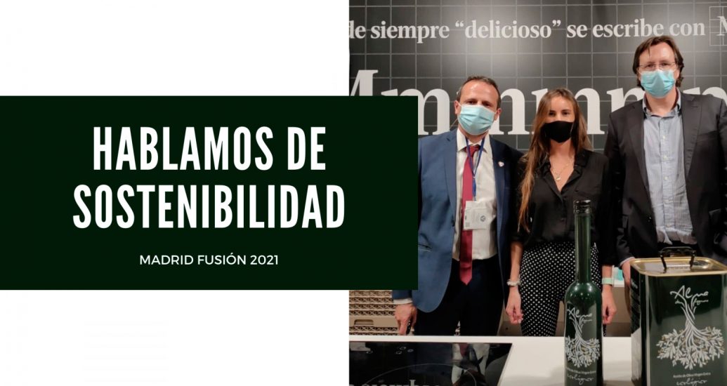 HABLAMOS DE SOSTENIBILIDAD EN MADRID FUSIÓN 2021