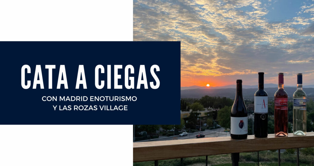 CATA A CIEGAS CON MADRID ENOTURISMO Y LAS ROZAS VILLAGE