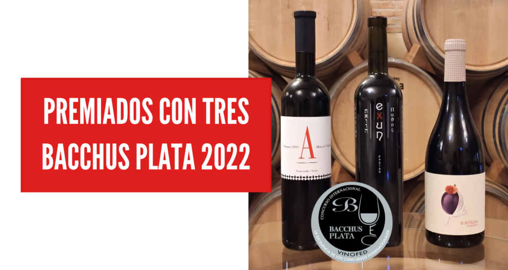 PREMIADOS CON TRES BACCHUS PLATA 2022